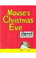 Mouse's Christmas Eve in Signed English (Signed English)