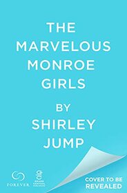 The Marvelous Monroe Girls (Harbor Cove, 1)