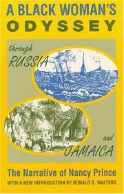 Black Woman's Odyssey Through Russia and Jamaica: The Narrative of Nancy Prince