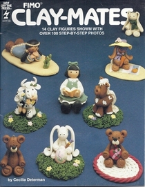 Fimo Clay-Mates: 14 Clay Figures Shown with Over 100 Step-by-Step
