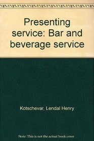 Presenting service: Bar and beverage service