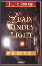 Lead, Kindly Light: My Journey To Rome