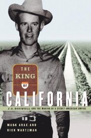 The King of California: J. G. Boswell and the Making of a Secret American Empire