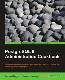 PostgreSQL 9 Admin Cookbook