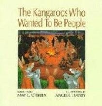 The Kangaroos Who Wanted To Be People