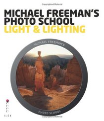 Michael Freeman's Photo School: Light & Lighting. with Catherine Quinn