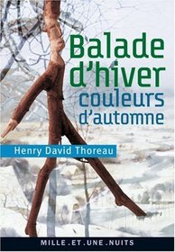 Balade d'hiver, couleurs d'automne (French Edition)