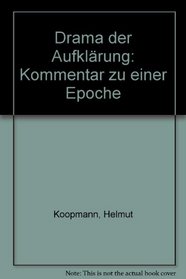 Drama der Aufklarung: Kommentar zur einer Epoche (German Edition)