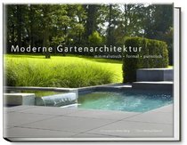 Moderne Gartenarchitektur - minimalistisch, formal, puristisch