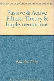 Passive & Active Filters: Theory & Implementations