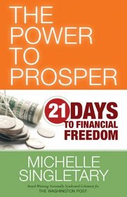 The Power to Prosper: 21 Days to Financial Freedom