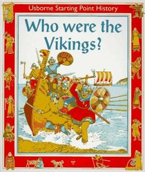 Who Were the Vikings? (Starting Point History Series)