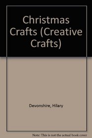 Christmas Crafts (Creative Crafts S.)