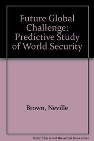 Future Global Challenge: Predictive Study of World Security