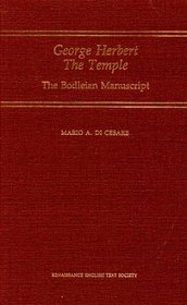 George Herbert the Temple: A Diplomatic Edition of the Bodleian Manuscript (Medieval and Renaissance Texts and Studies)