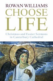 Choose Life: Christmas and Easter Sermons in Canterbury Cathedral