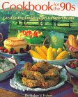 Cookbook for the 90s: Great-Tasting Lowfat Recipes for the Better Health