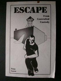 Escape from Controlled Custody