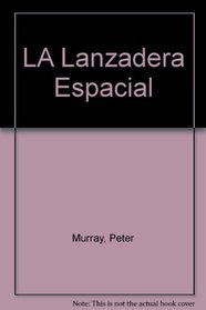 La Lanzadera Espacial : Un Libro Vision