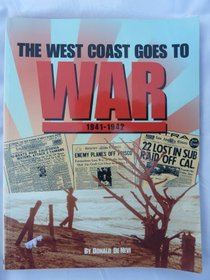 The West Coast goes to war: 1941-1942