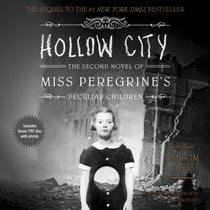 Hollow City: The Second Novel of Miss Peregrine's Peculiar Children (LIBRARY EDITION)