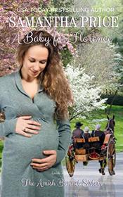 A Baby For Florence: Amish Romance (The Amish Bonnet Sisters)