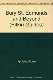 Bury St. Edmunds and Beyond (Pitkin Guides)