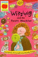 Wizziwig and the Sweet Machine (Beginner Fiction Paperbacks)