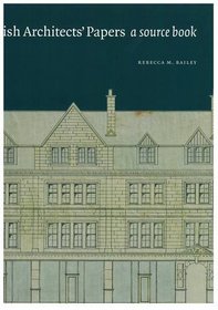 Scottish Architect's Papers: A Source Book