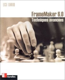 Framemaker 6,0 : Techniques avances