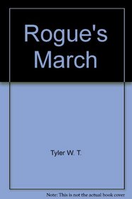 Rogue's march: A novel