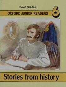 Stories from History: Bk.6 (Oxford Junior Readers)