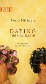 Dating the Mrs. Smiths (Harlequin Next, No 18)