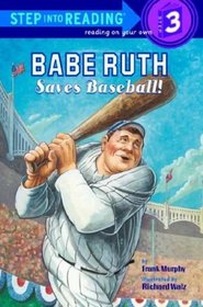 Babe Ruth Saves Baseball! (Step into Reading, No 3)