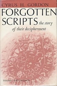 Forgotten Scripts: the story of their decipherment.