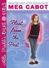 Blast from the Past (Allie Finkle's Rules For Girls, Bk 6)