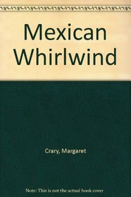 Mexican Whirlwind