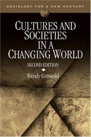 Cultures and Societies in a Changing World (Sociology for a New Century Series)