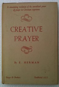 Creative prayer: A devotional classic (Forward Movement miniature book)