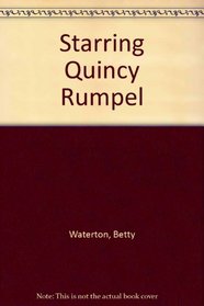 Starring Quincy Rumpel