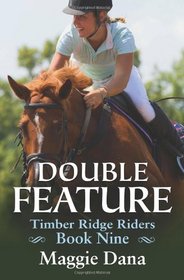 Double Feature (Timber Ridge Riders) (Volume 9)