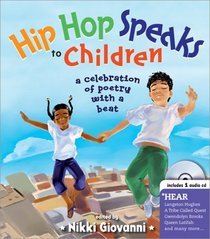 Hip Hop Speaks to Children with CD: A Celebration of Poetry with a Beat (A Poetry Speaks Experience)