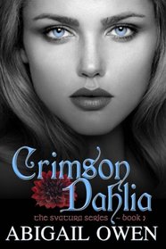 Crimson Dahlia: Book #3 of the Svatura Series