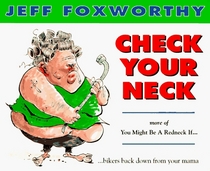 Check Your Neck: More of You Might Be a Redneck If...