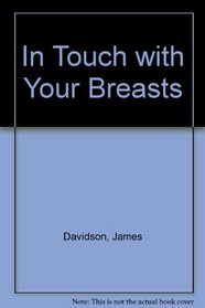 In Touch With Your Breasts/Breast Self Exam Teaching Model Inside!