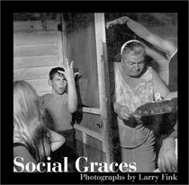 Social Graces: Photographs by Larry Fink