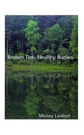 Broken Ties; Healthy Bodies