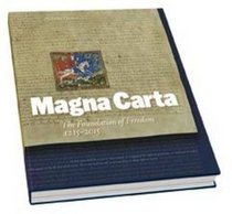 Magna Carta: The Foundation of Freedom 1215-2015