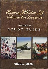 Heroes, Villains, & Character Lessons: Study Guide