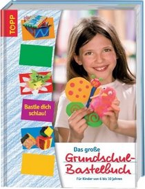 Das groe Grundschul-Bastelbuch